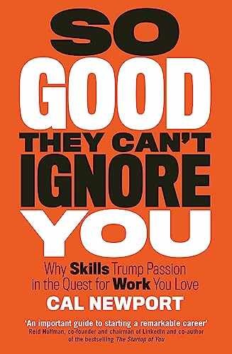So Good They Can’t Ignore You – Paperback, by Newport Cal – Good