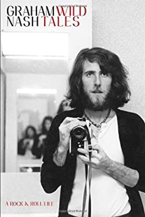 Wild Tales : A Rock and Roll Life Hardcover Graham Nash