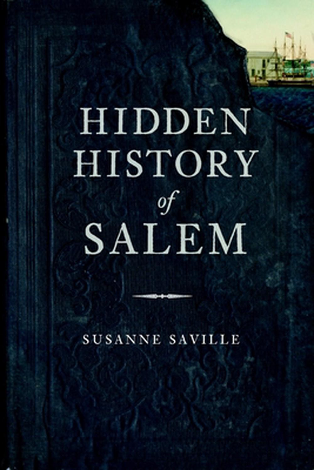 Hidden History of Salem by Susanne Saville (English) Paperback Book