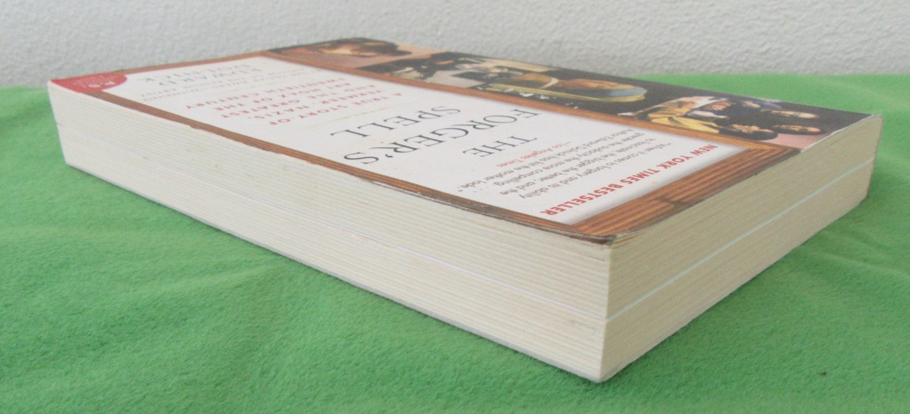 THE FORGER’S SPELL BY EDWARD DOLNICK – TRADE PB; 2009; TRUE ART HOAX STORY