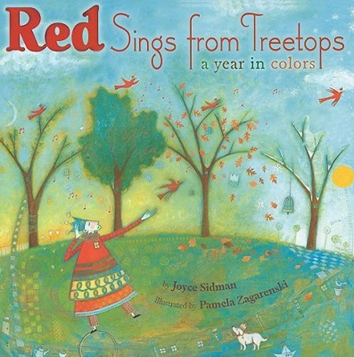 Red Sings from Treetops: A Caldecott Honor Award Winner by Joyce Sidman: New