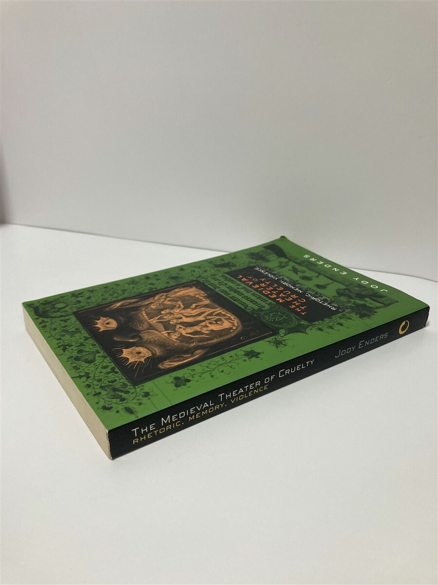 The Medieval Theater of Cruelty Rhetoric, Memory, Violence
