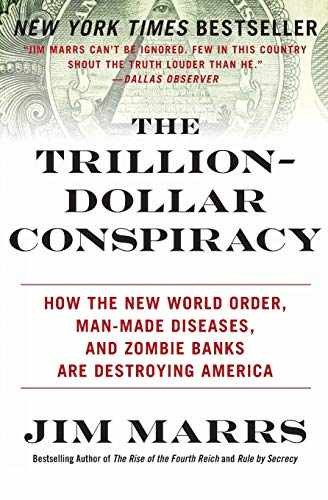 The Trillion-Dollar Conspiracy: How the – Paperback, by Marrs Jim – Very Good