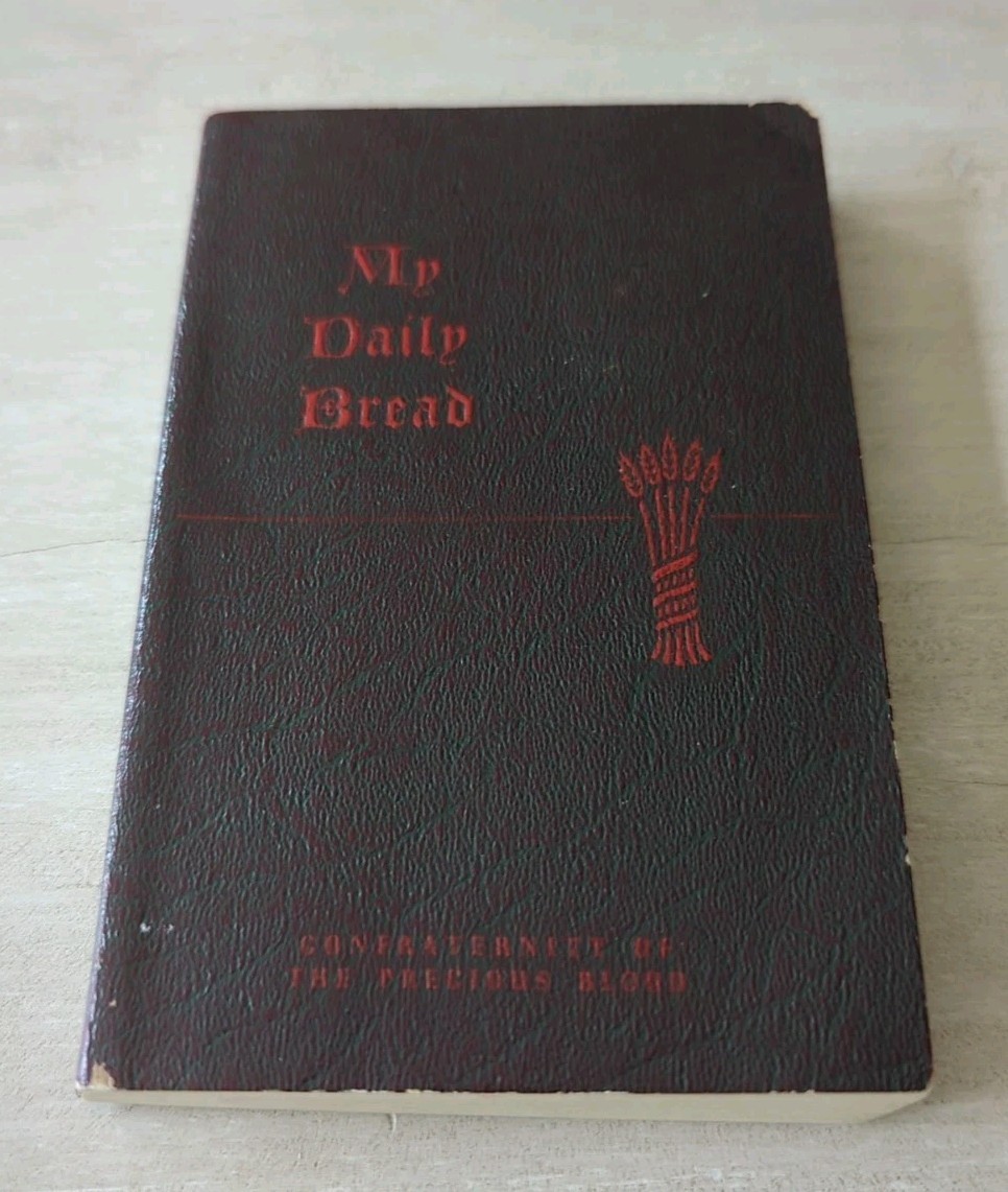 My Daily Bread A Summary of the Spiritual Life Prayer Anthony J. Paone 1954