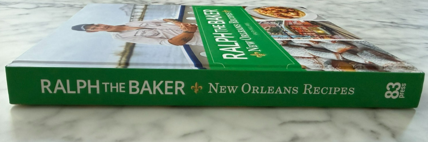 Ralph The Baker: New Orleans Recipes by Ralph Williams (HC, 2024)