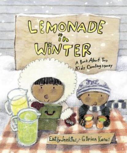 Lemonade in Winter: A Book About Two Kids Counting Money – Hardcover – VERY GOOD