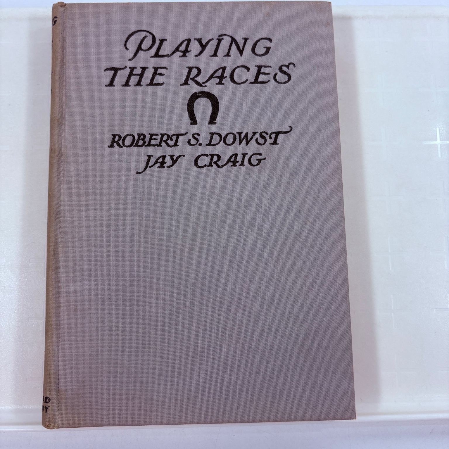 Playing the Races Dowst Craig 1946 10th Printing Horse Racing Guide Dodd