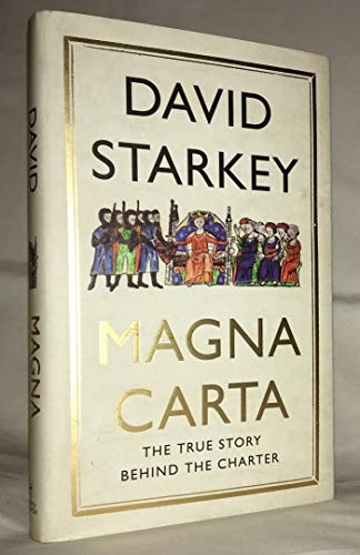 Magna Carta: The Medieval Roots of M…, Starkey, David