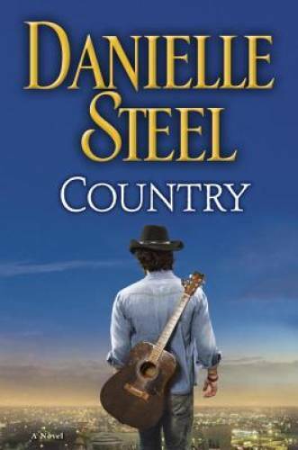Country: A Novel – Hardcover By Steel, Danielle – GOOD