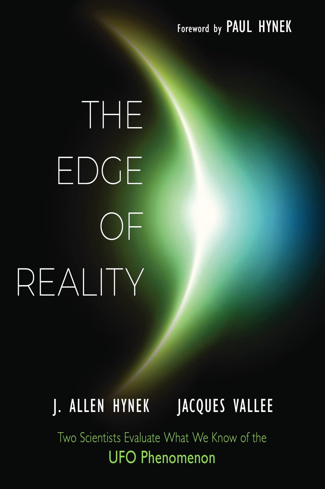 The Edge of Reality: Two Scientists Evaluate What We Know of the UFO Phenome…