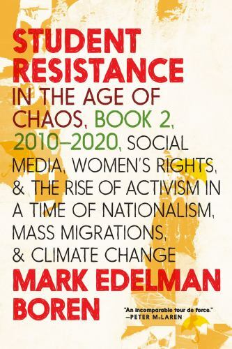 Student Resistance in the Age of Chaos : 2010-Now; Social Media, Womens Right…