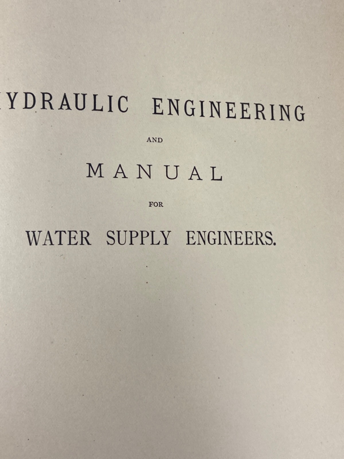 A Practical Treatise on Hydraulic and Water-Supply Engineering c. 1877 Fanning