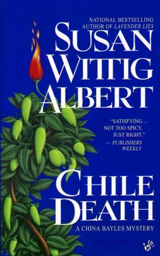 Chile Death; China Bayles Mystery – 0425171477, Susan Wittig Albert, paperback