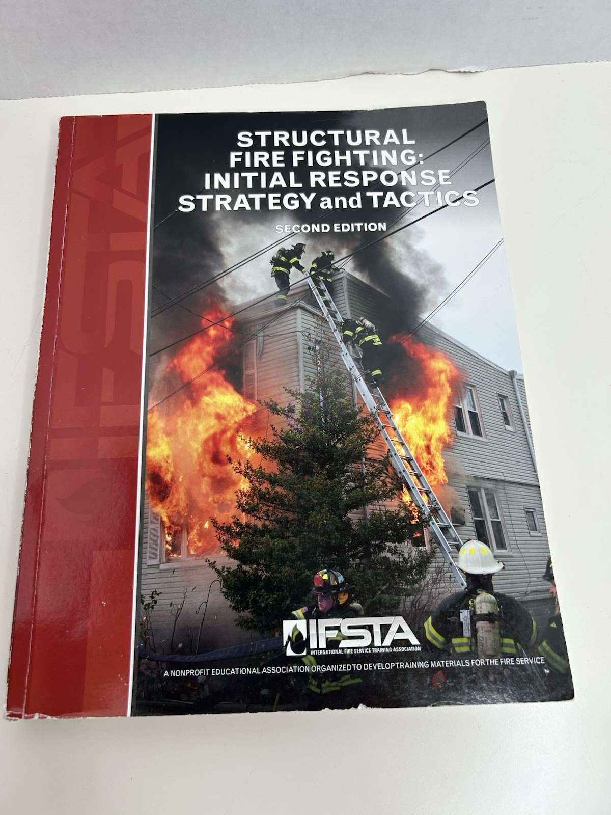 Structural Fire Fighting: Initial Strategy and Tactics 2nd edition