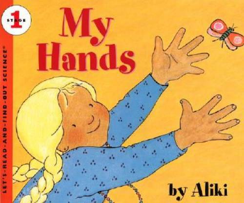 My Hands (Let’s-Read-and-Find-Out Science) – Paperback By Aliki – GOOD