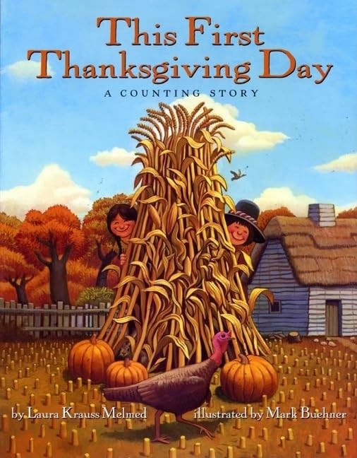 This First Thanksgiving Day: A Counting Story – paperback Melmed, Laura Krau…