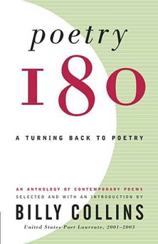Poetry 180: A Turning Back to Poetry – Paperback By Collins, Billy – VERY GOOD