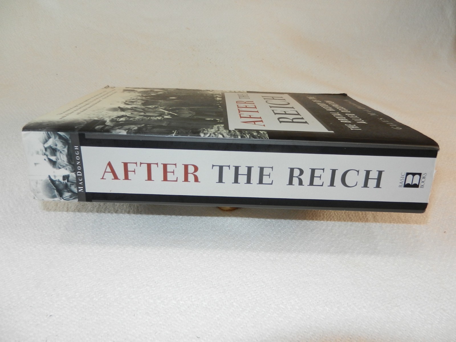 WW II Post-War “AFTER THE REICH: THE BRUTAL HISTORY OF THE ALLIED OCCUPATION”