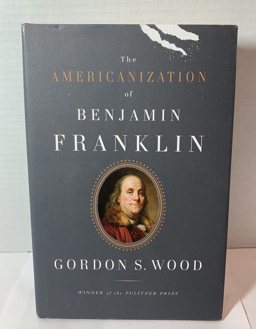 The Americanization of Benjamin Franklin by Gordon S. Wood (2004, Hardcover)