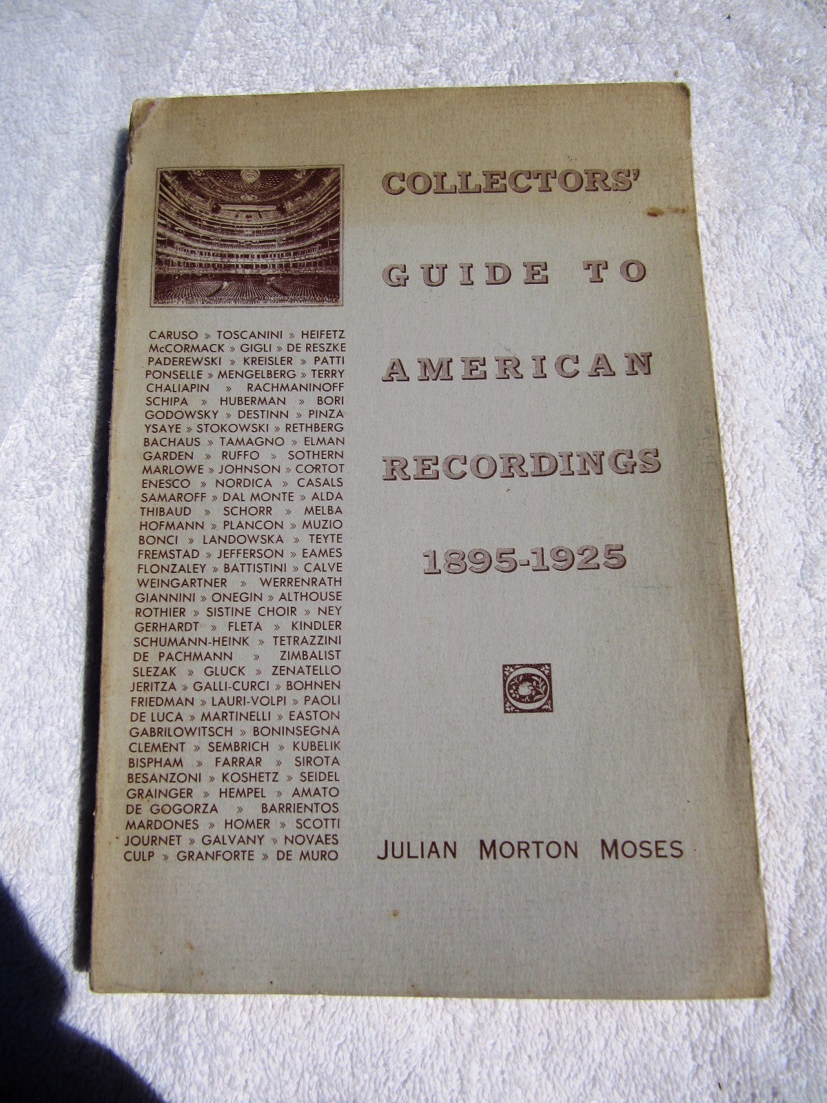 JULIAN Morton MOSES AMERICAN CELEBRITY RECORDINGS 1895 – 1925 Collectors’ Guide