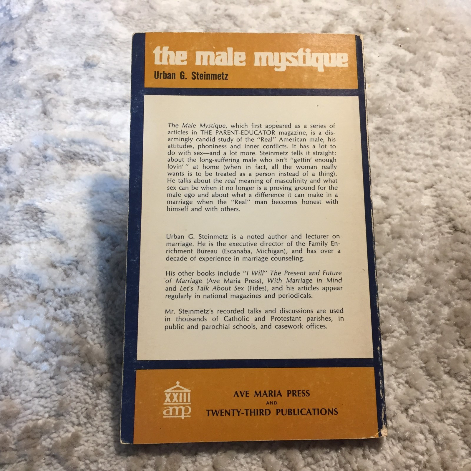 The Male Mystique Urban G Steinmetz 1970 Ave Maria Press Marriage Expectations