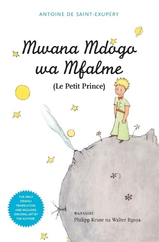 Walter Kruse Antoine de Saint-Exu Mwana Mdogo Wa Mfalme/Le Petit Pr (Paperback)