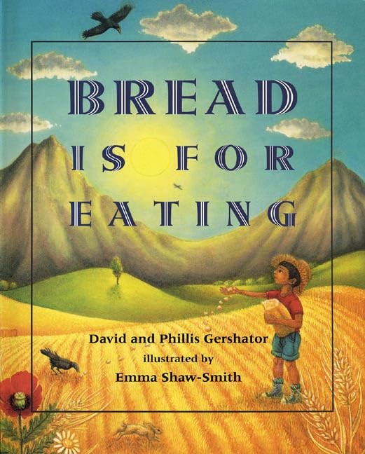 Bread is for Eating (Foods of the W…, Gershator, Phil