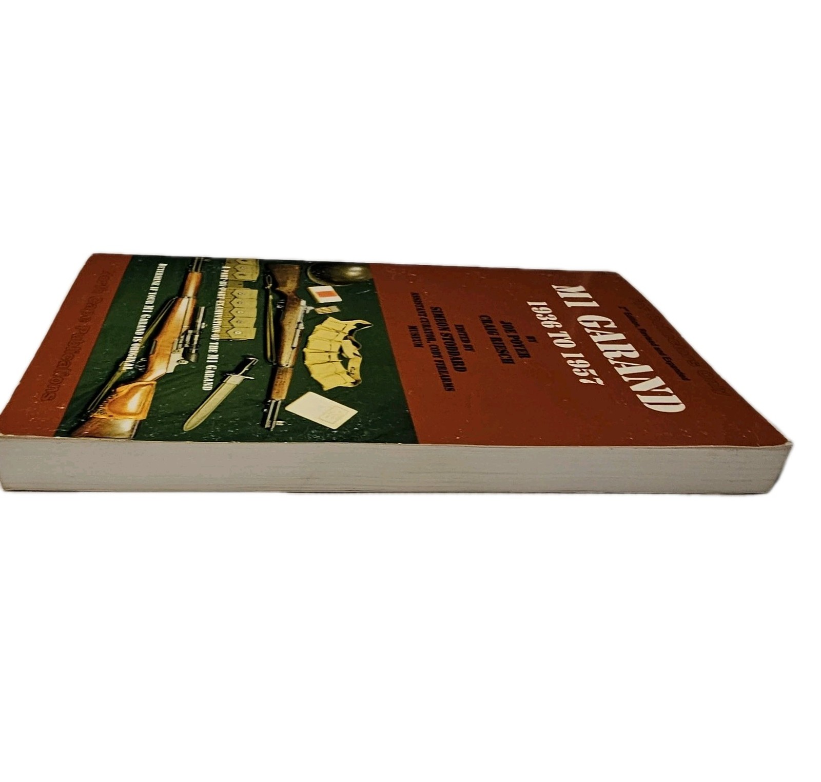 M1 Garand 1936 to 1957 Revised Joe Poyer & Craig Riesch