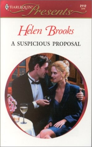 SUSPICIOUS PROPOSAL (MARRY ME) (PRESENTS, 2112) By Helen Brooks **Excellent**