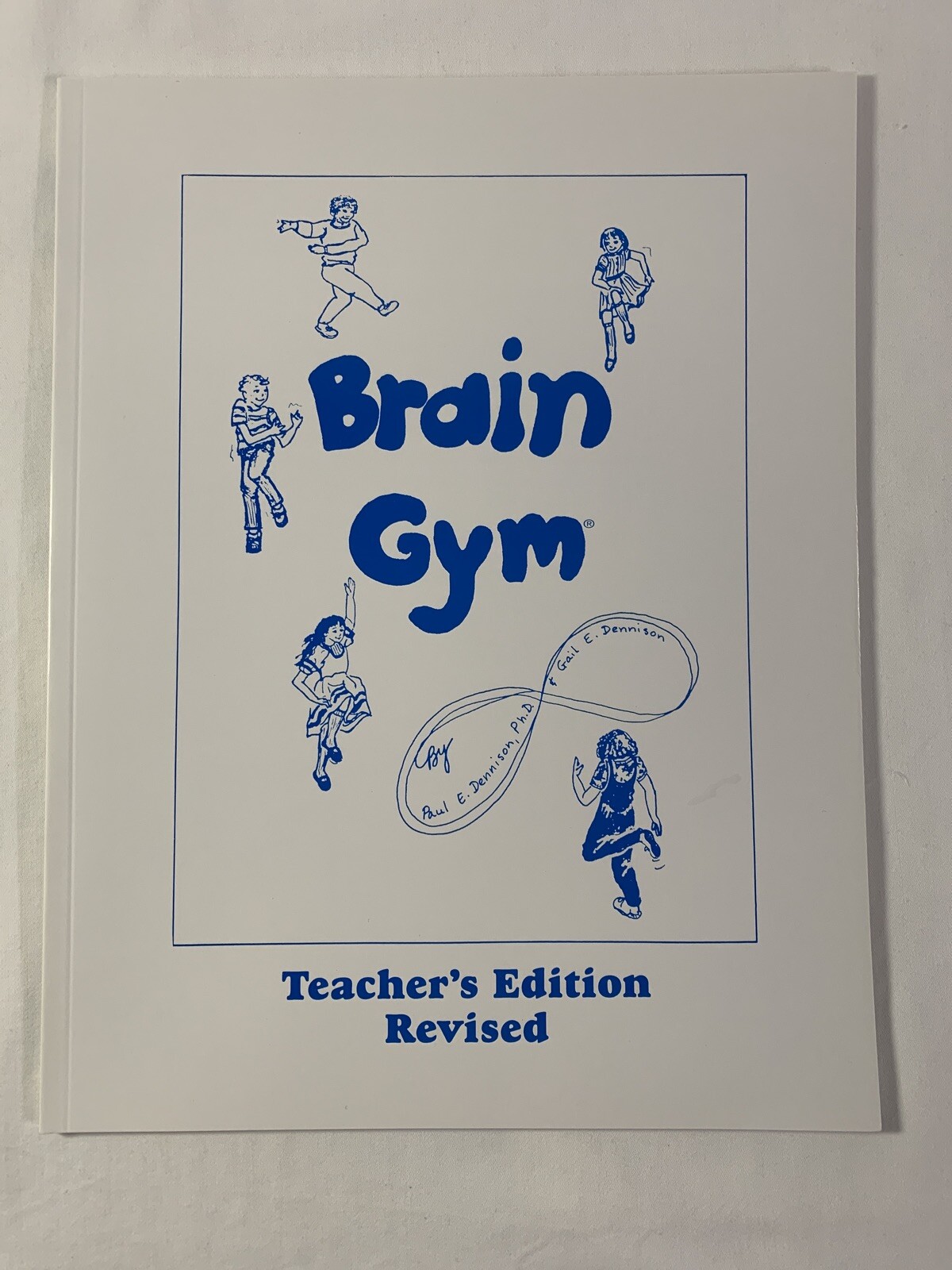 BRAIN GYM – Paul and Gail Dennison – TEACHERS EDITION REVISED 1994