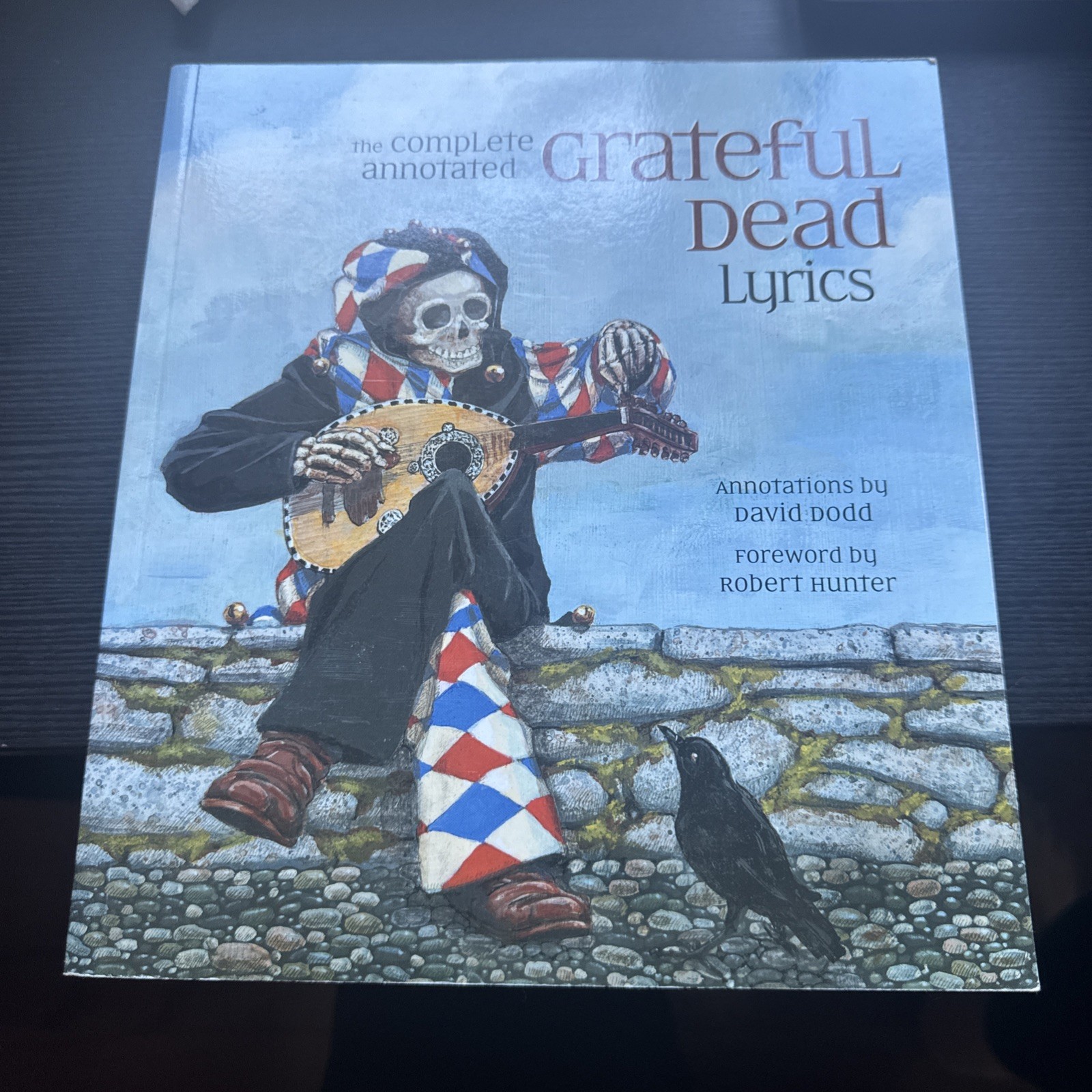 The Complete Annotated Grateful Dead Lyrics
