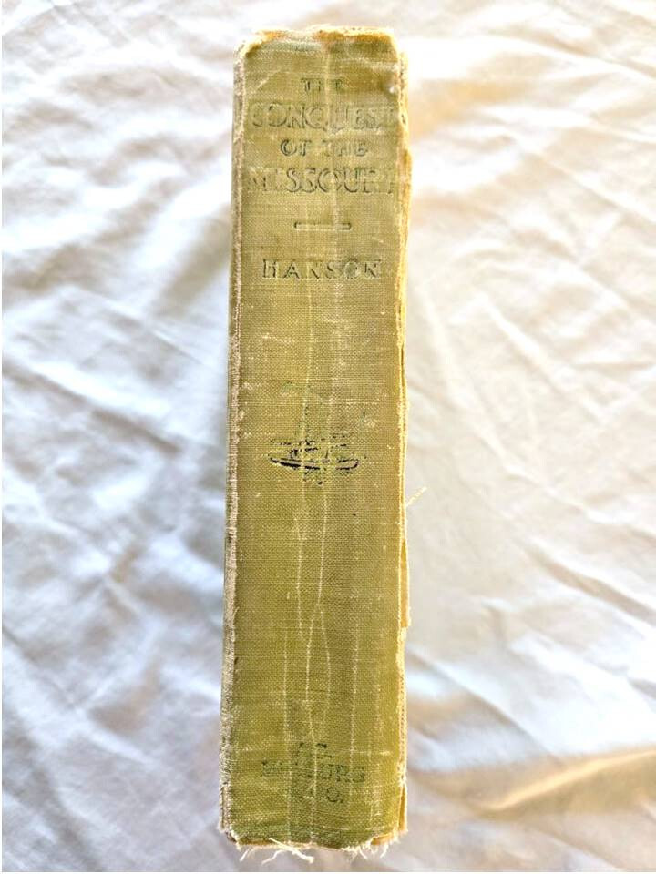 1909 The Conquest of the Missouri by Joseph Mills Hanson 1st edition h/c