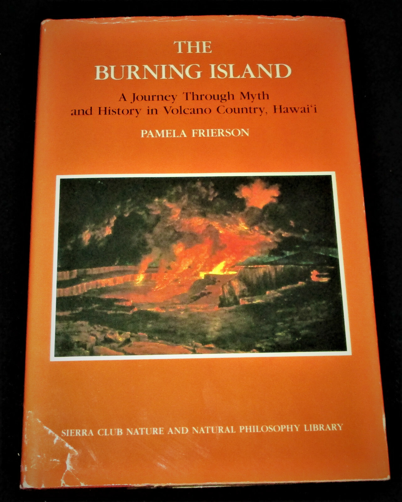 SIGNED THE BURNING ISLAND Myth and History in Volcano Country Hawaii HC 1ST 1991