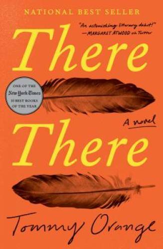 There There: A novel – Hardcover By Orange, Tommy – GOOD