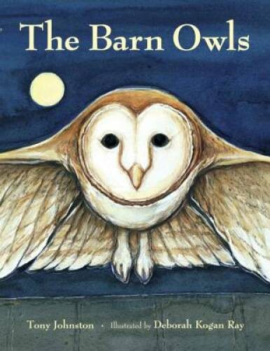 The Barn Owls – Paperback By Tony Johnston – VERY GOOD