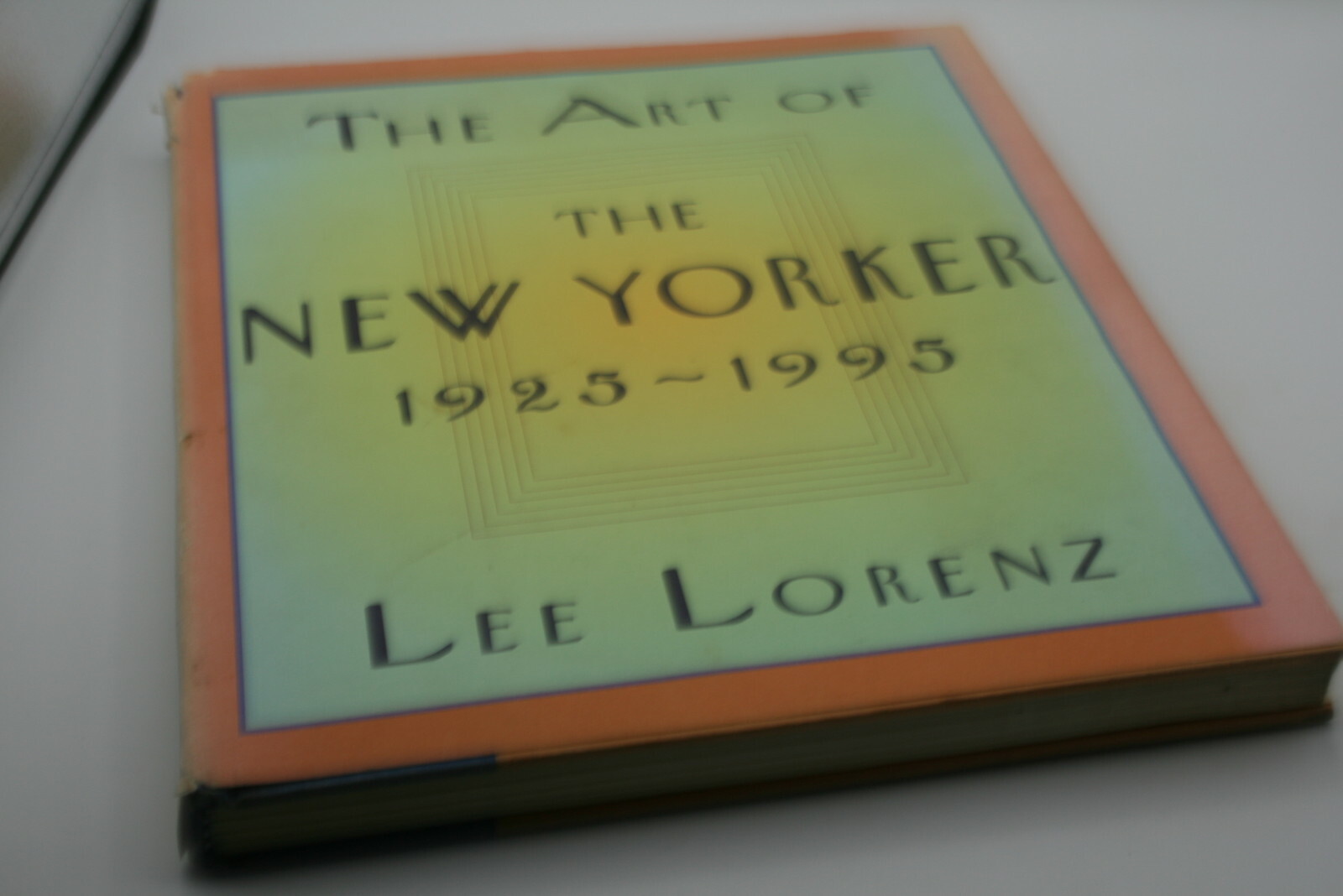 The Art of the New Yorker 1925-1995 by Lee Lorenz 1995 First Edition