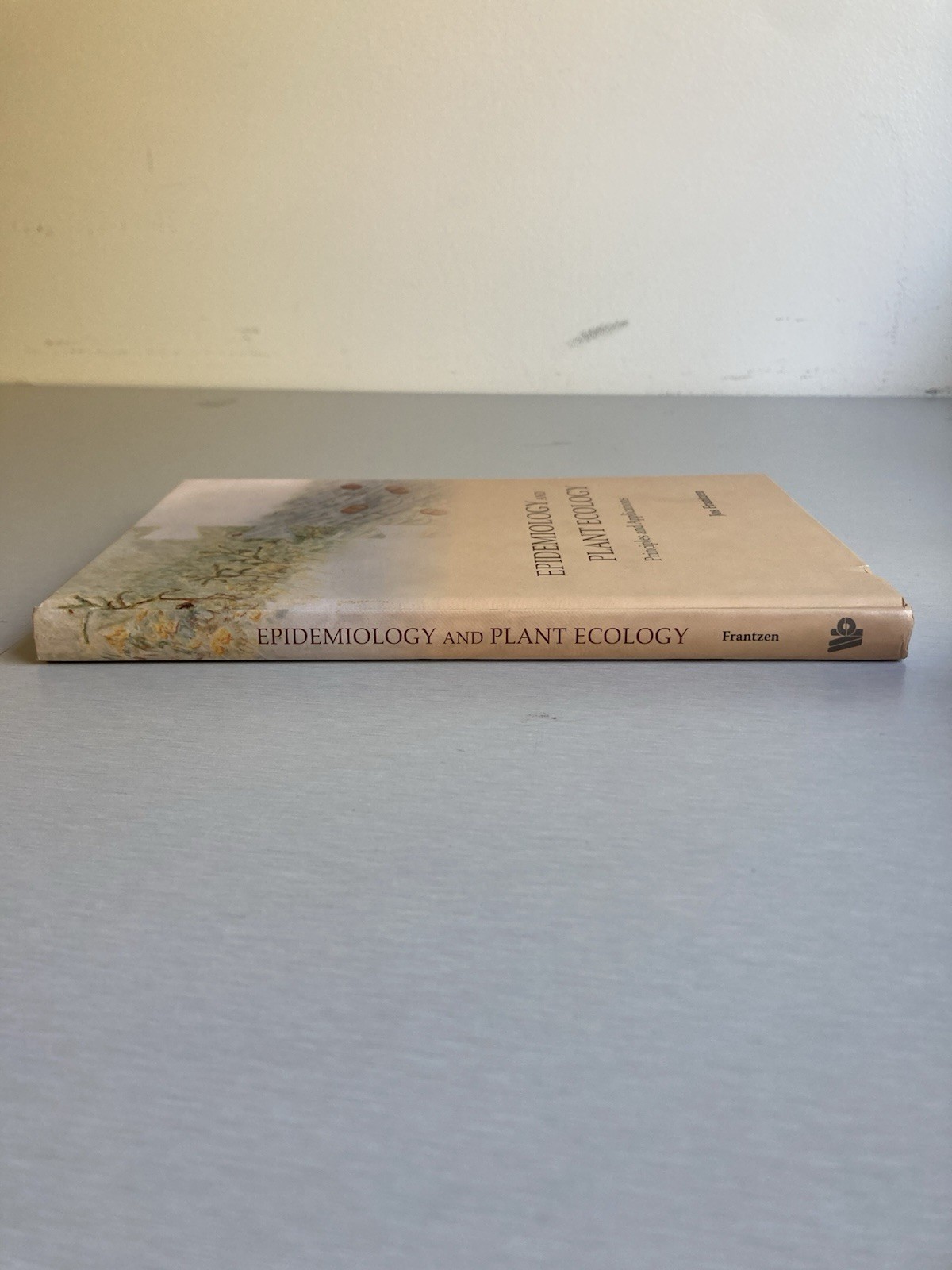 Epidemiology and Plant Ecology : Principles and Applications, Hardcover by Fr…