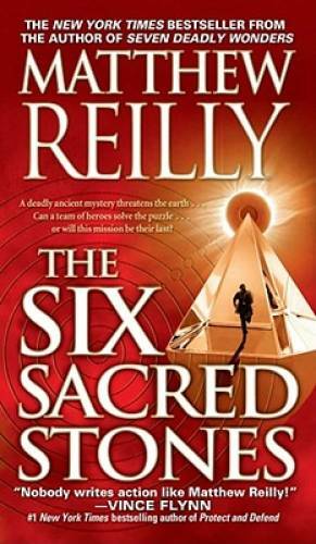 The Six Sacred Stones (Jack West, Jr.) – Paperback By Reilly, Matthew – GOOD