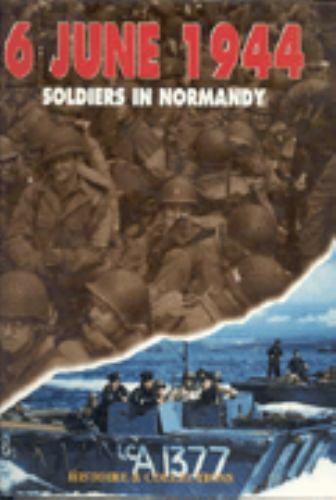 6 June 1944: Soldiers in Normandy