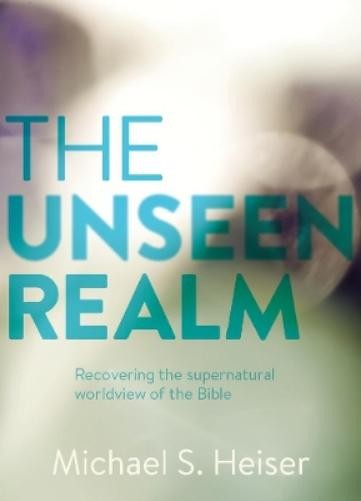 Michael S. Heiser The Unseen Realm (Hardback)