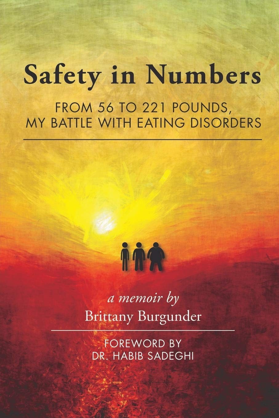 Safety in Numbers: From 56 to 221 Pounds, My Battle with Eating Disorders –…
