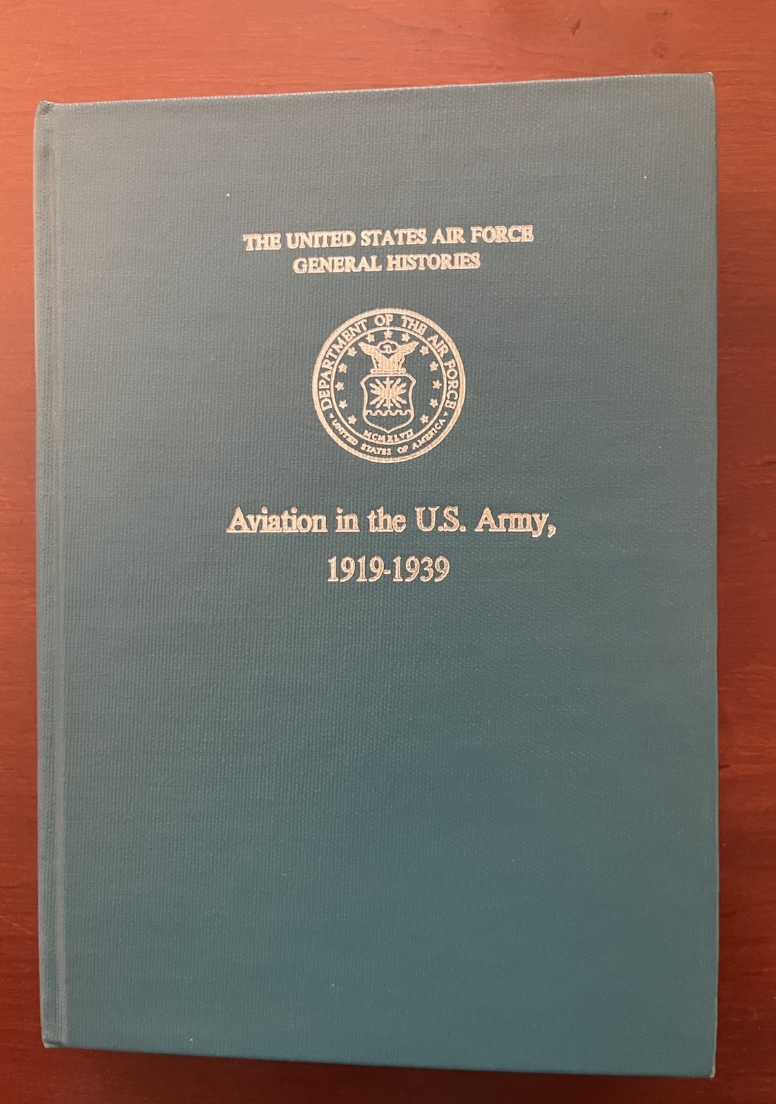 AVIATION in the U.S. Army 1919-1939 by Maurer Maurer HC DJ 1987