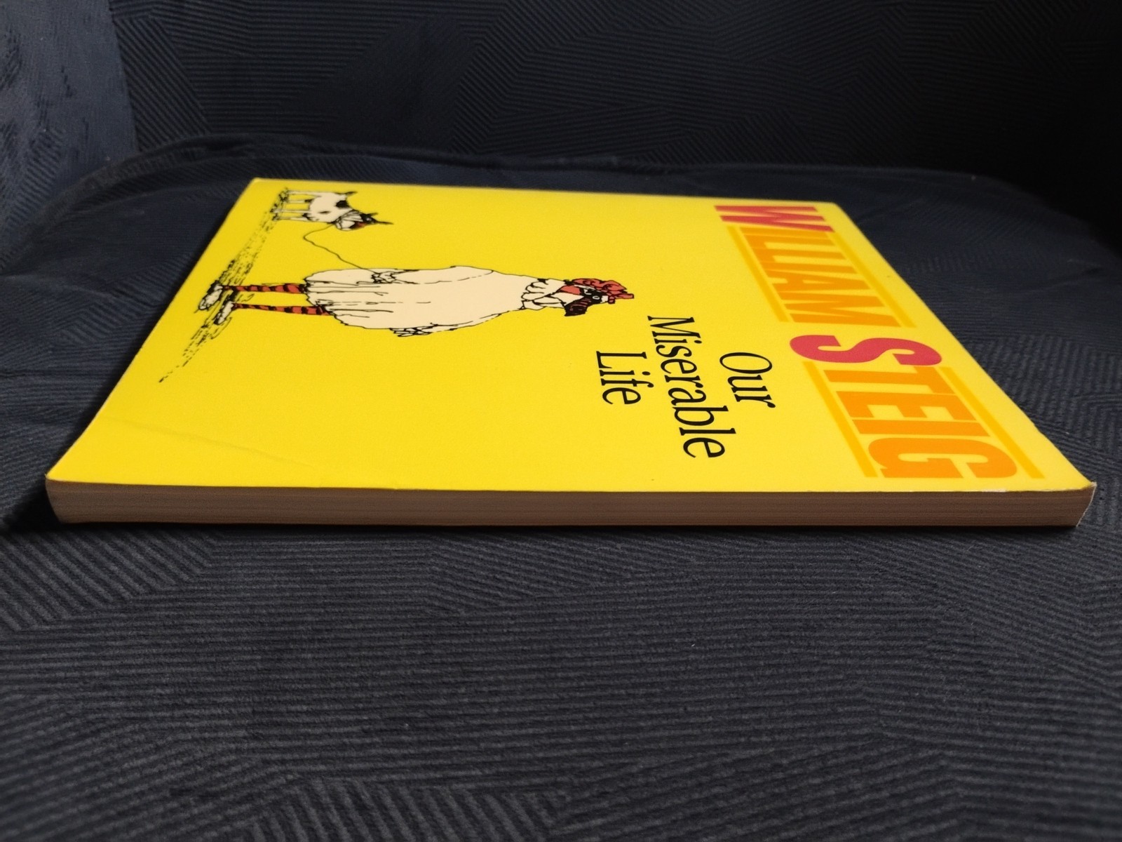 OUR MISERABLE LIFE by William Steig (1990 TPB) 1st Edition