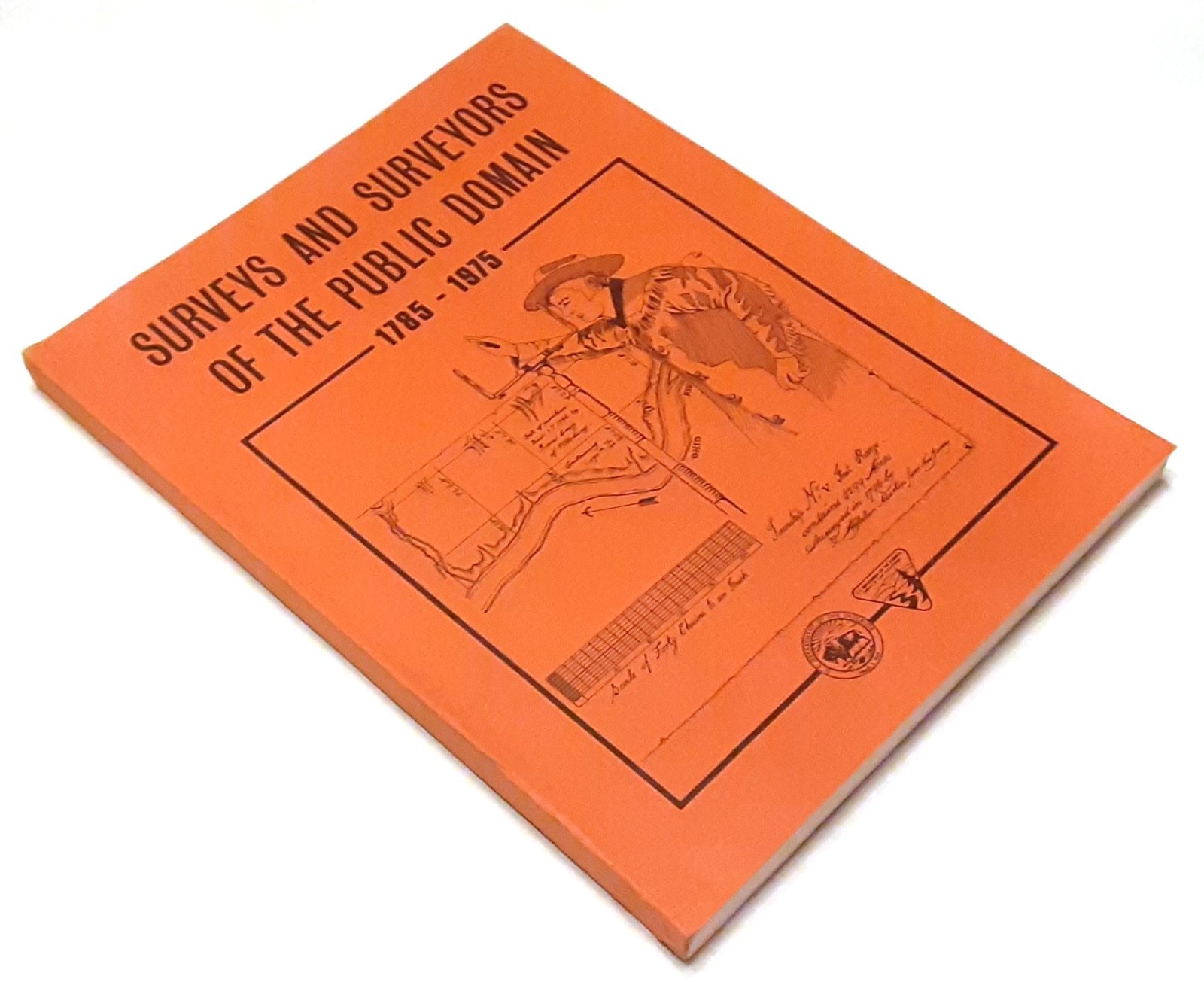 Surveys and Surveyors of the Public Domain 1785-1975 by Lola Cazier