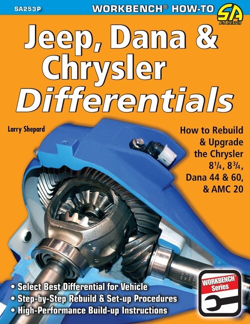 Jeep, Dana & Chrysler Differentials: How To Rebuild The 8-1/4, 8-3/4, Dana …