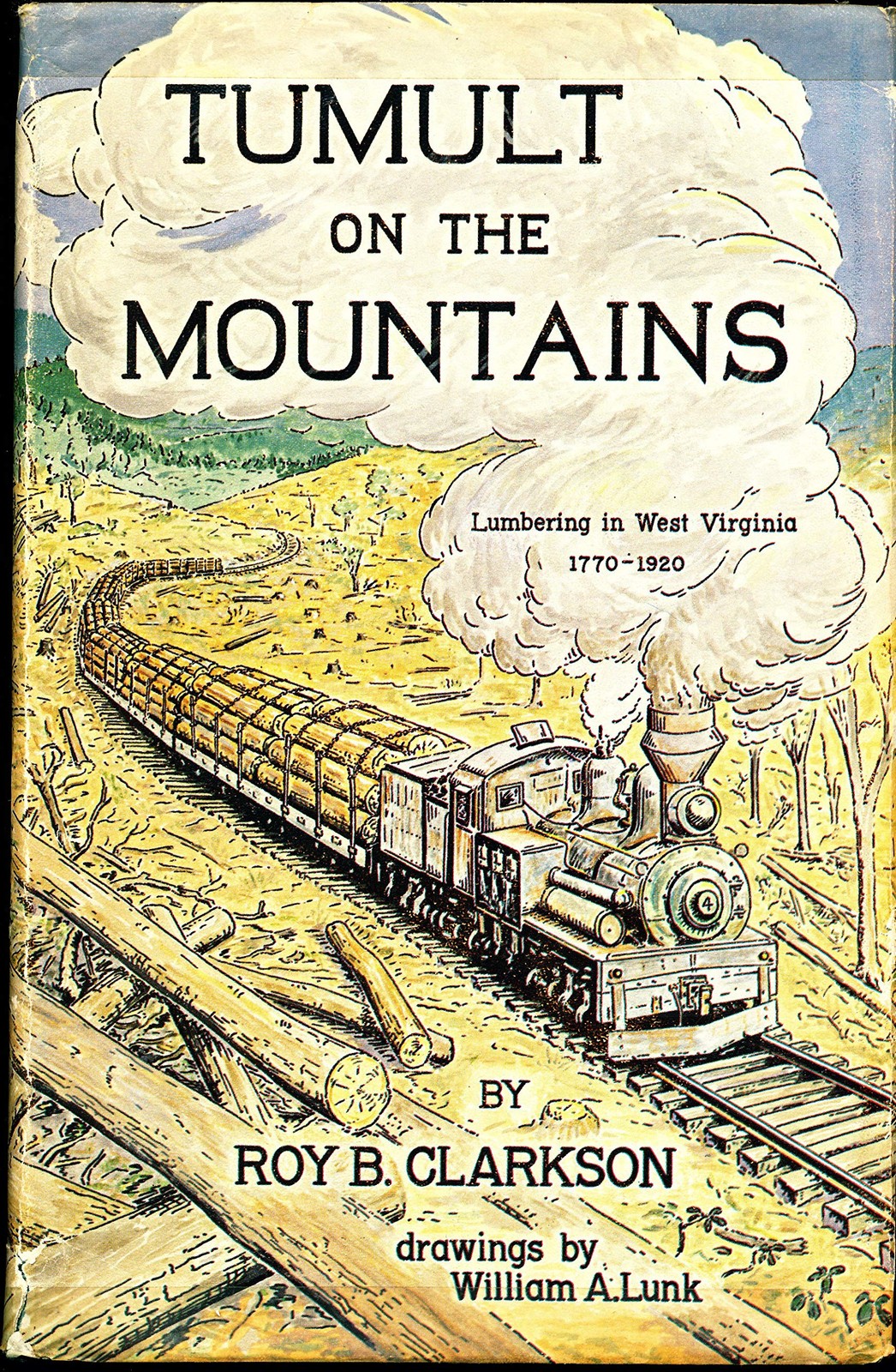 Tumult on the Mountains: Lumbering in West Virginia 1770-1920