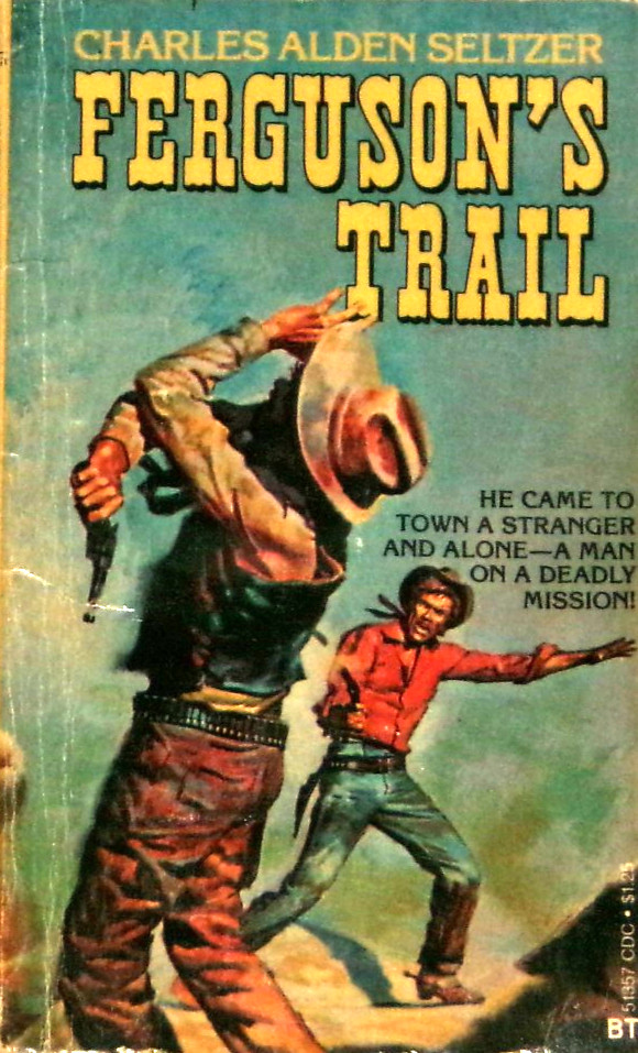 Ferguson’s Trail by Charles A. Seltzer 1979 pb Belmont 51357 1st VG-