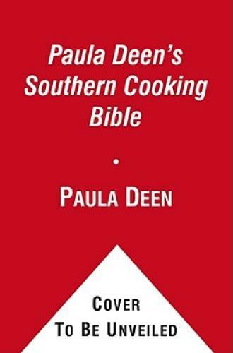 Paula Deen’s Southern Cooking Bible: The New Classic Guide to Delicious D – GOOD