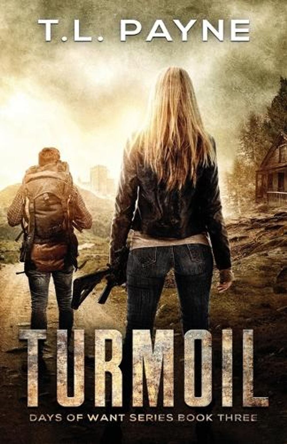 Turmoil: A Post Apocalyptic EMP Survival Thriller (Days of Want Series Book Thre