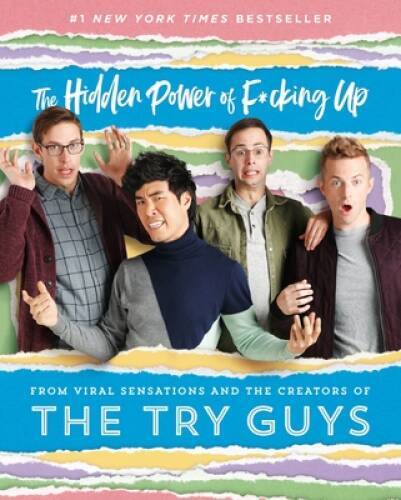 The Hidden Power of F*cking Up – Hardcover By Try Guys, The – GOOD